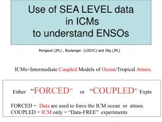 Use of SEA LEVEL data in ICMs to understand ENSOs