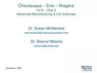 Dr. Susan McNamara smcnamara@chautauquaworks Dr. Sherryl Weems weems@buffalo