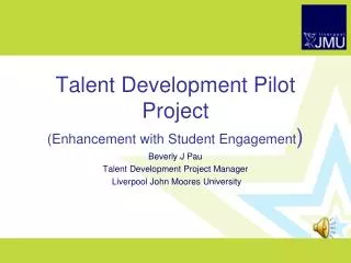 Talent Development Pilot Project (Enhancement with Student Engagement )
