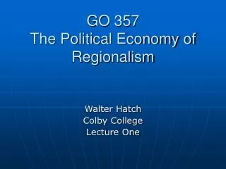 GO 357 The Political Economy of Regionalism