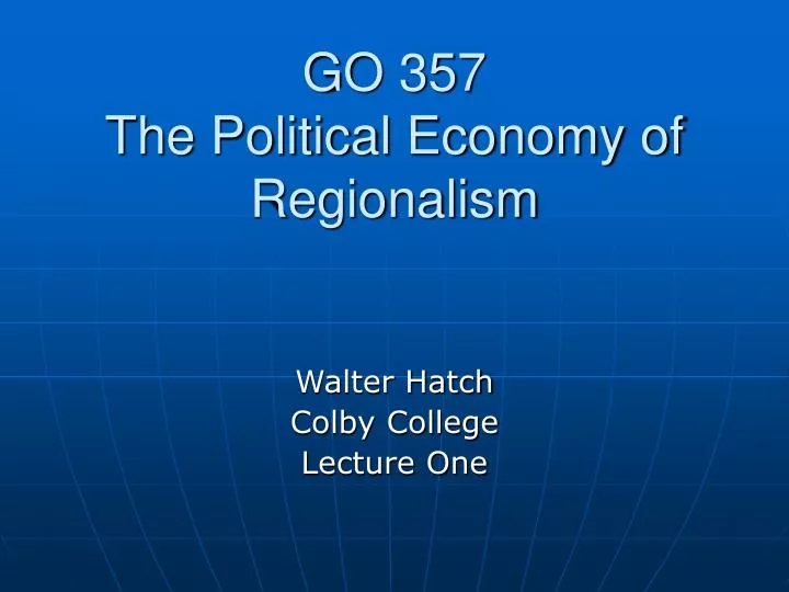 go 357 the political economy of regionalism