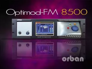 OPTIMOD 8500 is Orban's flagship FM processor.