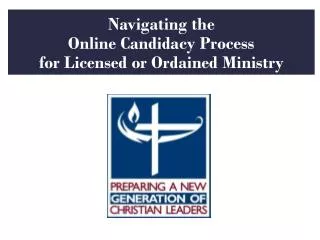 Navigating the Online Candidacy Process for Licensed or Ordained Ministry