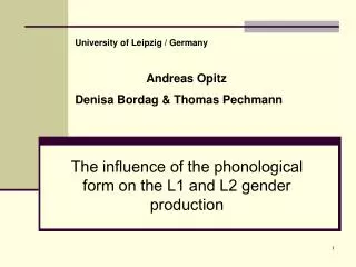 The influence of the phonological form on the L1 and L2 gender production