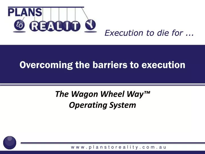 overcoming the barriers to execution