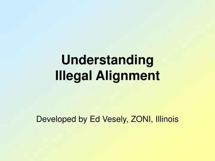 understanding illegal alignment