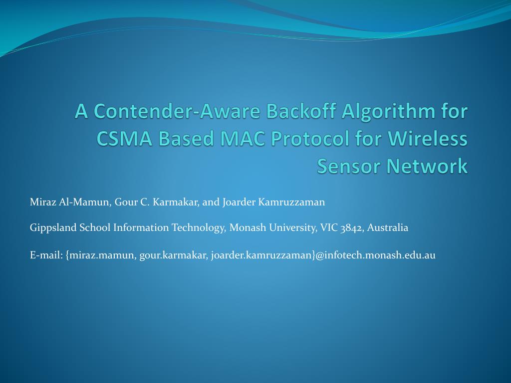 PPT - A Contender-Aware Backoff Algorithm for CSMA Based MAC Protocol ...
