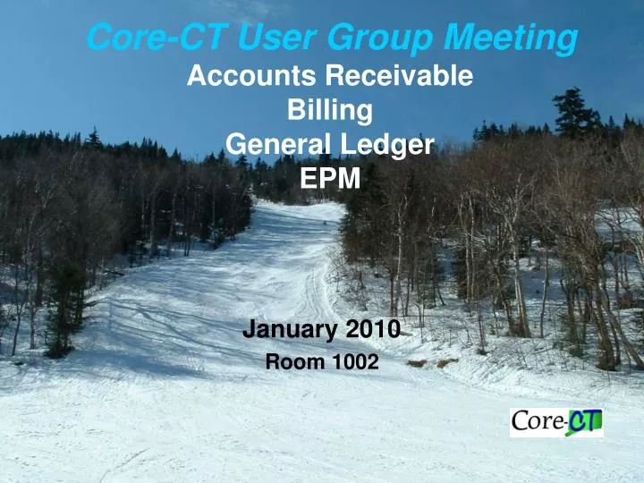 core ct user group meeting accounts receivable billing general ledger epm