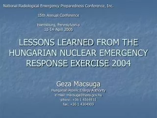 LESSONS LEARNED FROM THE HUNGARIAN NUCLEAR EMERGENCY RESPONSE EXERCISE 2004