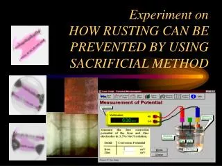 Experiment on HOW RUSTING CAN BE PREVENTED BY USING SACRIFICIAL METHOD