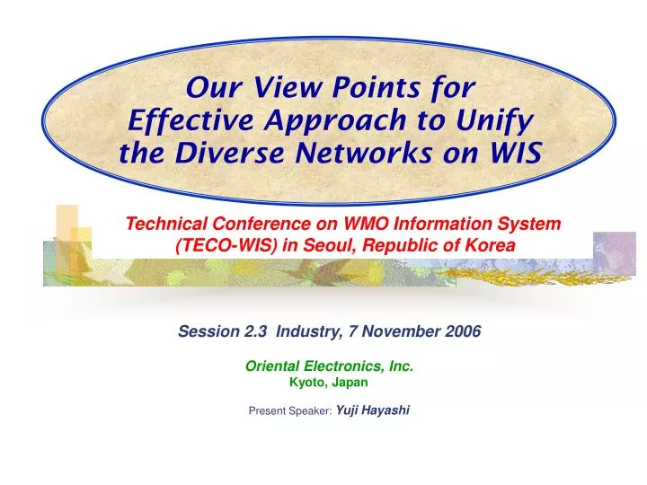 our view points for effective approach to unify the diverse networks on wis