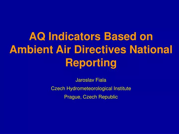 aq indicators based on ambient air directiv es national reporting