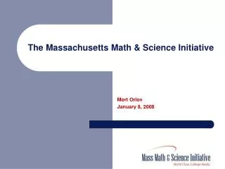 The Massachusetts Math &amp; Science Initiative