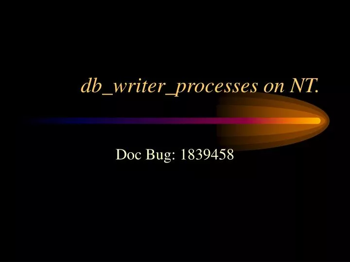 db writer processes on nt