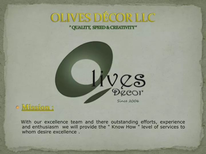 olives d c or llc quality speed creativity
