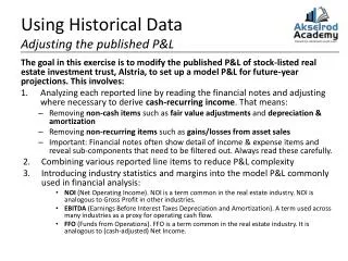 Using Historical Data Adjusting the published P&amp;L