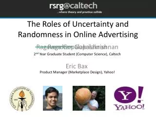 The Roles of Uncertainty and Randomness in Online Advertising