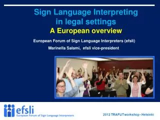 Sign Language Interpreting in legal settings A European overview