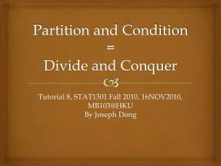 Partition and Condition = Divide and Conquer