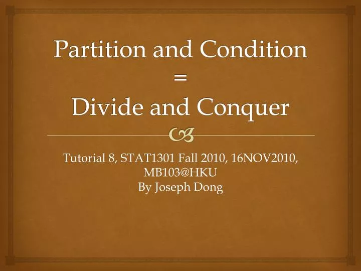partition and condition divide and conquer