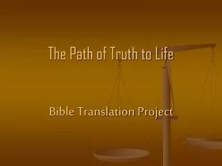 The Path of Truth to Life Bible Translation Project