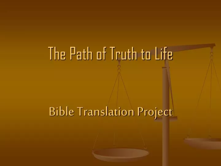 the path of truth to life bible translation project