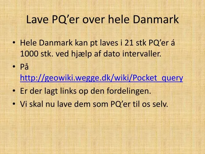 lave pq er over hele danmark
