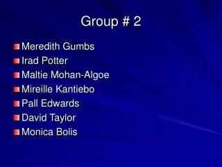 Group # 2