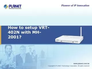 How to setup VRT-402N with MH-2001?