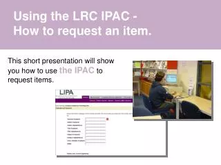 Using the LRC IPAC - How to request an item.
