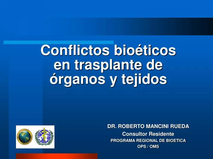 conflictos bio ticos en trasplante de rganos y tejidos