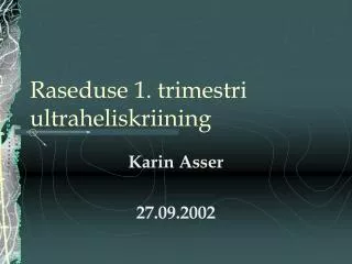 raseduse 1 trimestri ultraheliskriining