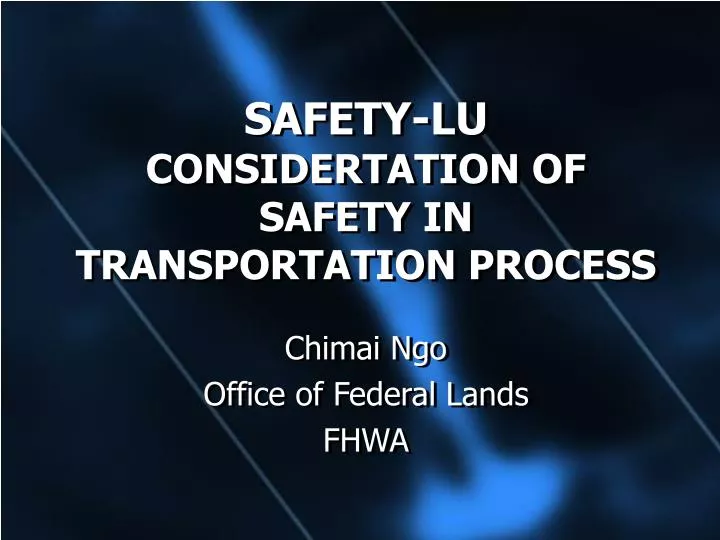 safety lu considertation of safety in transportation process