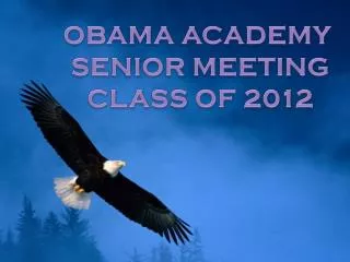 OBAMA ACADEMY SENIOR MEETING CLASS OF 2012