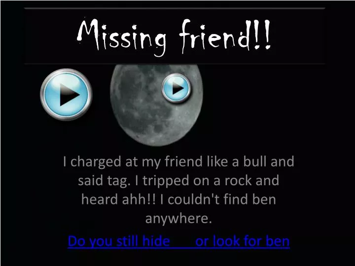 missing friend