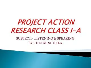 PROJECT ACTION RESEARCH CLASS I-A