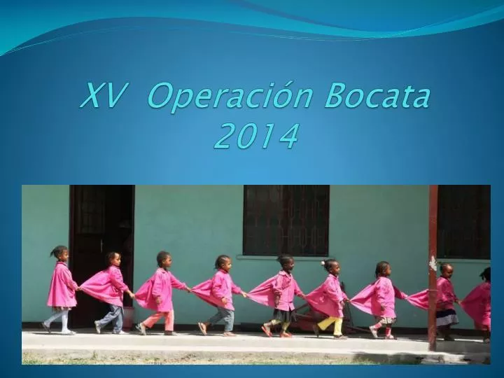 xv operaci n bocata 2014