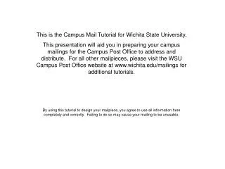 This is the Campus Mail Tutorial for Wichita State University.