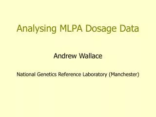 Analysing MLPA Dosage Data