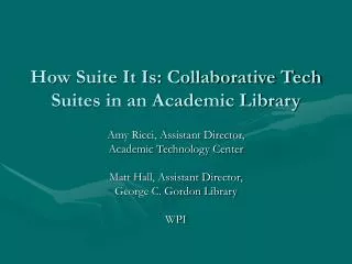 How Suite It Is: Collaborative Tech Suites in an Academic Library