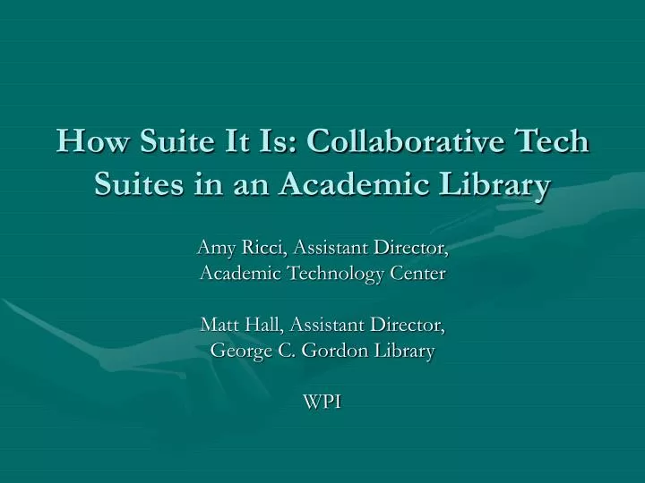 how suite it is collaborative tech suites in an academic library