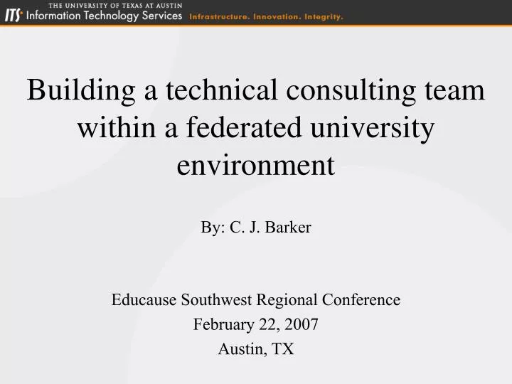 building a technical consulting team within a federated university environment