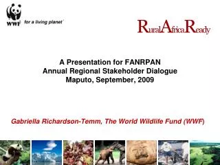 A Presentation for FANRPAN Annual Regional Stakeholder Dialogue Maputo, September, 2009