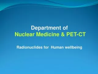 Department of Nuclear Medicine &amp; PET-CT