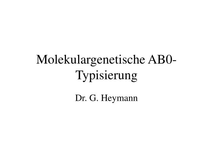 molekulargenetische ab0 typisierung