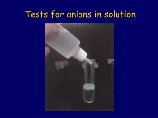 Tests for anions in solution