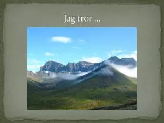 jag tror