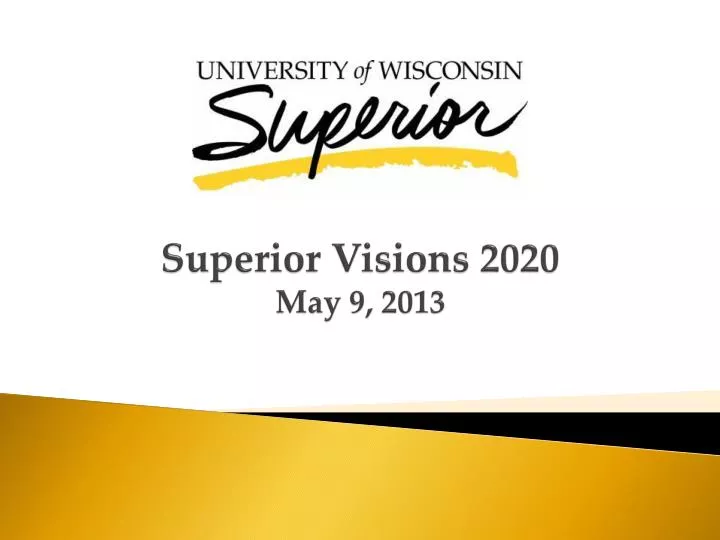 superior visions 2020 may 9 2013