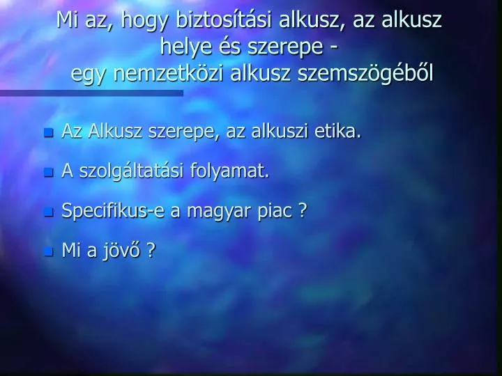 mi az hogy biztos t si alkusz az alkusz helye s szerepe egy nemzetk zi alkusz szemsz g b l