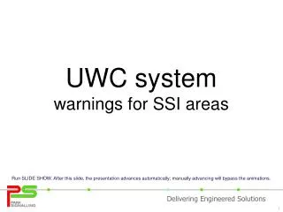 UWC system warnings for SSI areas